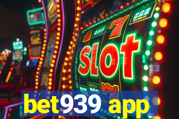 bet939 app